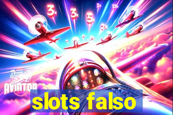 slots falso